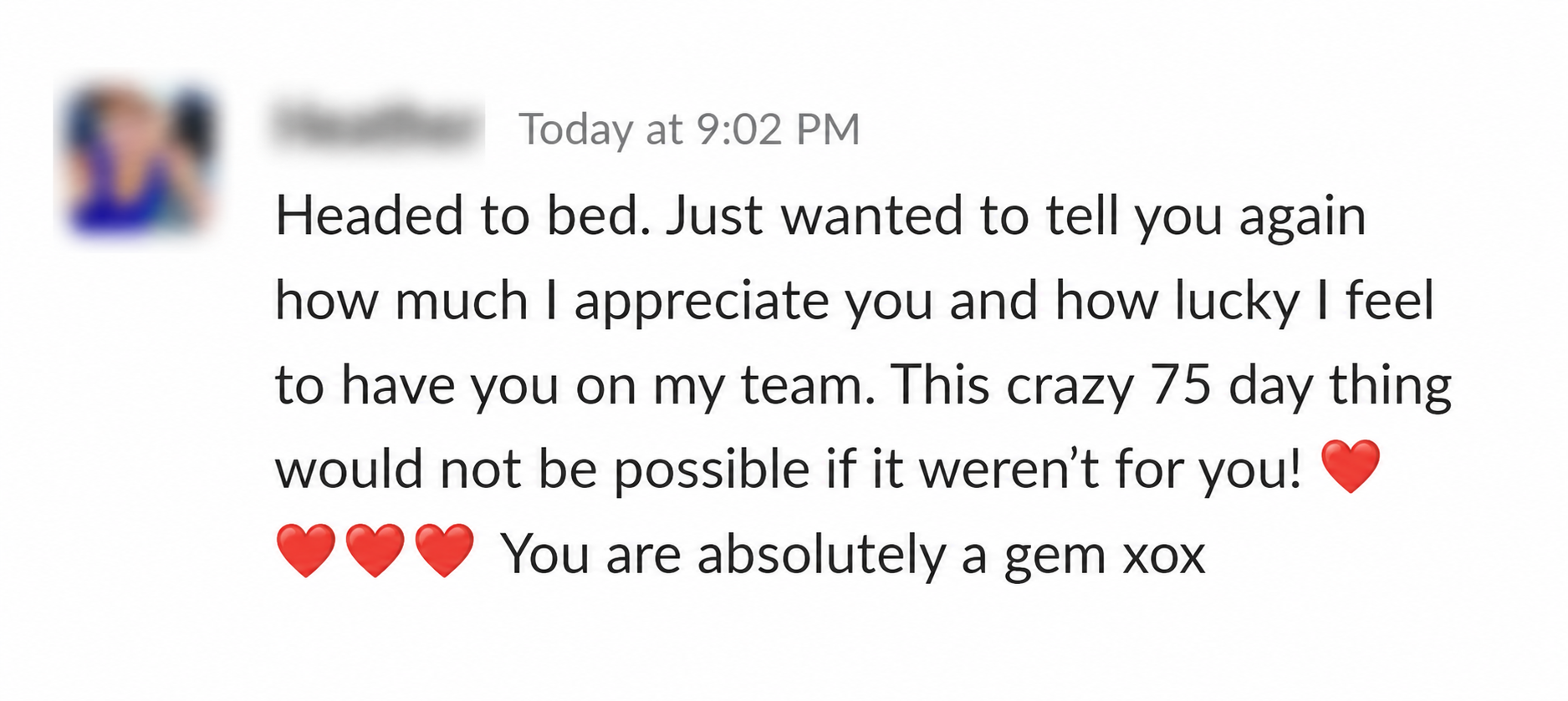 Client message telling Doreethy how much they appreciate having her on the team